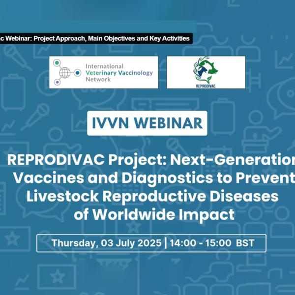 IVVN-webinar REPRODIVAC Project: Next-Generation Vaccines and Diagnostics to Prevent Livestock Reproductive Diseases of Worldwide Impact